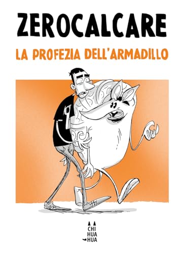 La profezia dell'armadillo (I Chihuahua)