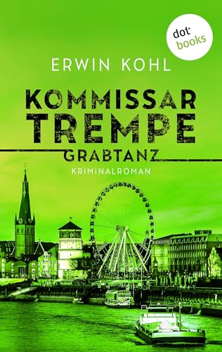 Kommissar Trempe - Grabtanz: Kriminalroman | Ein Fall für das LKA Düsseldorf 2