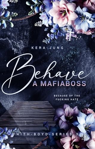 Behave : A Mafiaboss (The Faith Boyd Series 3)