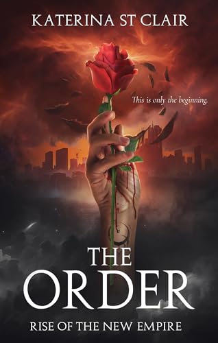 The Order : Rise of the New Empire (The Order Series Book 4)
