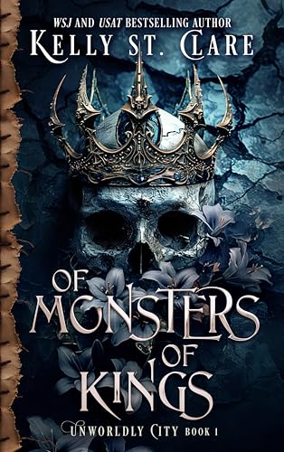 Of Monsters Of Kings (Unworldly City Book 1)