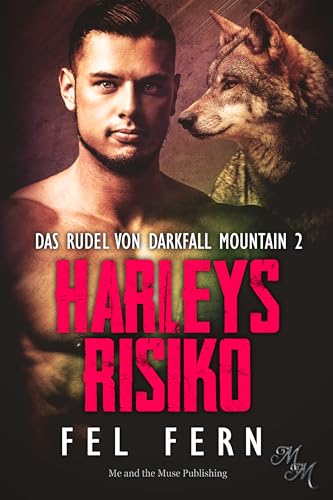 Harleys Risiko (Das Rudel von Darkfall Mountain 2)