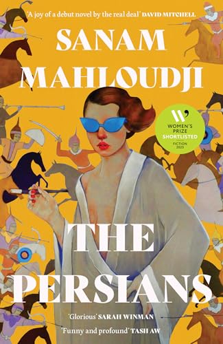 The Persians: SHORTLISTED FOR THE WOMEN’S PRIZE FOR FICTION 2025