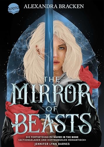 The Mirror of Beasts. Dt. Ausgabe (Die Hollower-Saga 2): Actionreiche Romantasy ab 14. Das Sequel zu "Silver in the Bone"