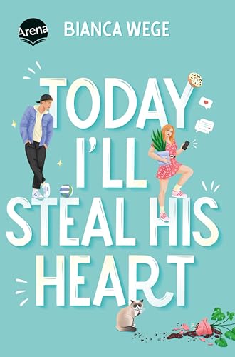 Today I'll Steal His Heart (2): Humorvolle Fake-Dating-Romance. SPIEGEL-Bestseller (Die Today-Reihe 2)