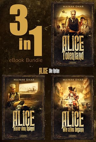 ALICE IM TOTENLAND (Band 1-3) Bundle: Abenteuer, Horror, Zombie
