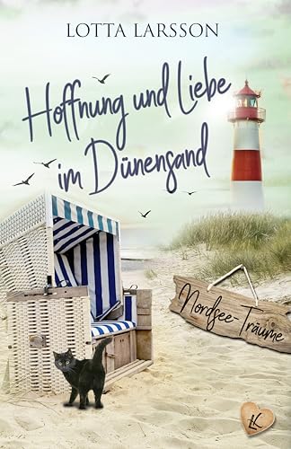 Hoffnung und Liebe im Dünensand: Nordsee-Träume