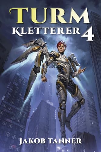 Turmkletterer 4: Ein Fantasy-LitRPG-Roman