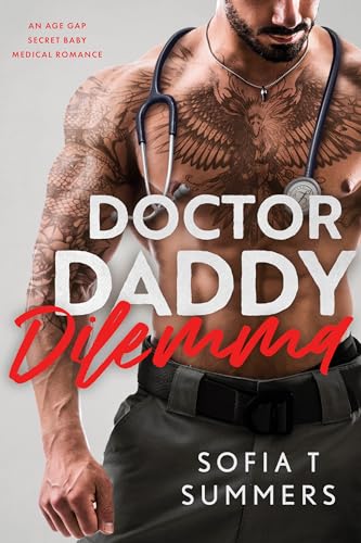 Doctor Daddy Dilemma: Ein Arztroman mit Altersunterschied und einem geheimen Baby (Forbidden Temptations (German Series))