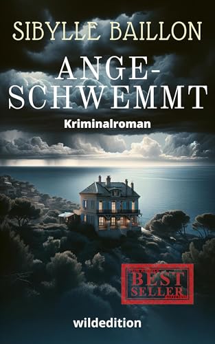 Angeschwemmt: Côte d'Azur-Krimi-Reihe Band 1