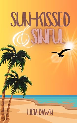 Sun-kissed & Sinful: A Spicy Newlywed Rom-Com (Roomies Book 3)