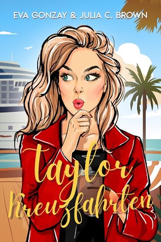 Taylor Kreuzfahrten (Die Taylor-Schwestern 2)