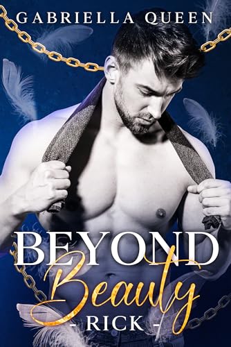 Beyond Beauty: Rick