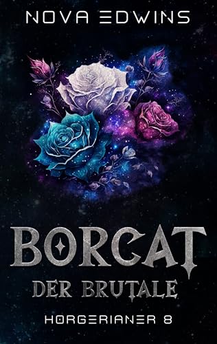Borcat, der Brutale (Horgerianer 8)
