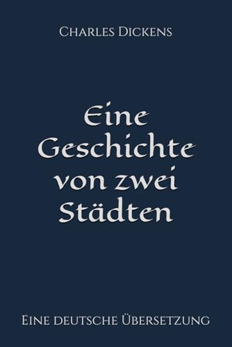 Eine Geschichte von zwei Städten: Eine deutsche Übersetzung