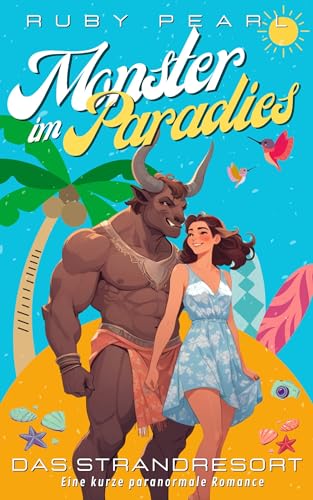 Monster im Paradies - Das Strandresort: Eine kurze paranormale Romance (Monster, Urlaub und Liebe)