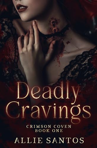 Deadly Cravings (Crimson Coven Book 1)