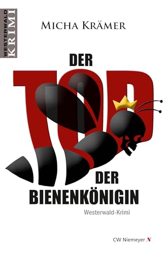 Der Tod der Bienenkönigin: Ein Westerwald-Krimi