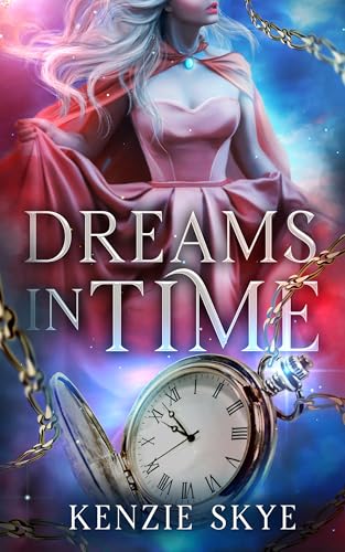 Dreams in Time: A Romantasy Sleeping Beauty Re-telling (Spicy Romantasy Fairy Tales)