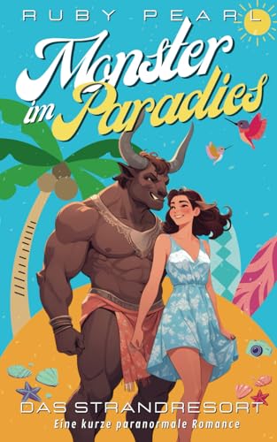 Monster im Paradies - Das Strandresort: Eine kurze paranormale Romance (Monster, Urlaub und Liebe)