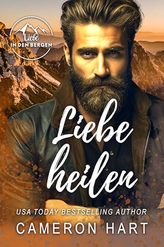 Liebe heilen (Liebe in den Bergen 4)