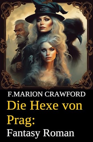 Die Hexe von Prag: Fantasy Roman