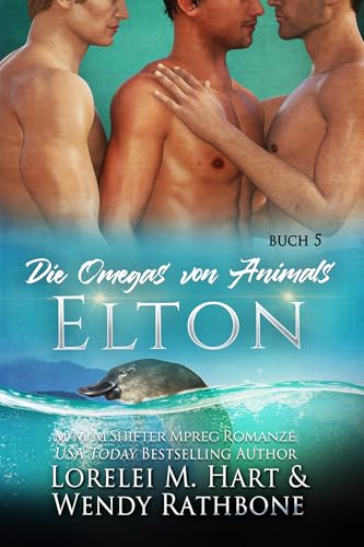 Die Omegas von Animals: Elton: M/M/M Shifter Mpreg Romanze