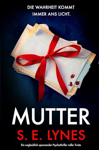 Mutter: Ein unglaublich spannender Psychothriller voller Twists
