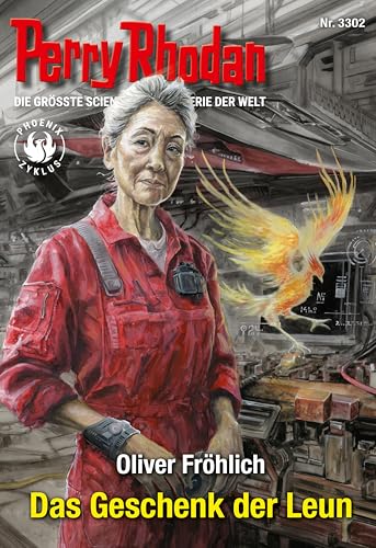 Perry Rhodan 3302: Das Geschenk der Leun: Perry Rhodan-Zyklus "PHOENIX" (Perry Rhodan-Erstauflage)
