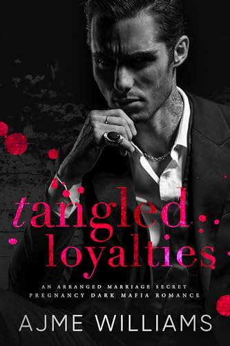Tangled Loyalties: Arrangierte Ehe, heimliche Schwangerschaft, düstere Mafia-Romanze (German Translation - Mafia Mysteries)