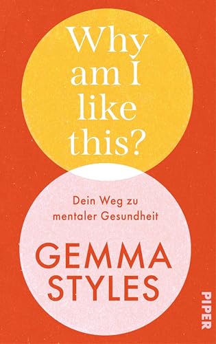 Why am I like this?: Dein Weg zu mentaler Gesundheit | Von der beliebten Botschafterin für Mental Health