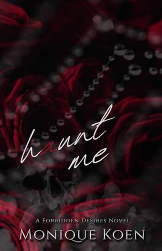 Haunt Me : A Forbidden Desires Novel (Deadly Sins Series Book 1)