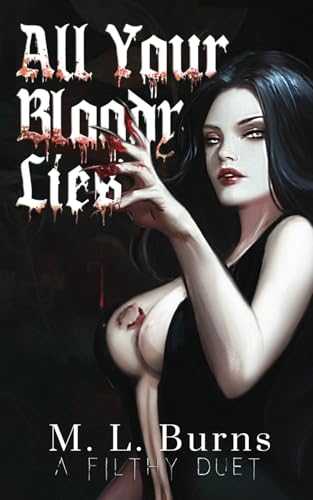 All Your Bloody Lies (The Filthy Duet, Band 1)