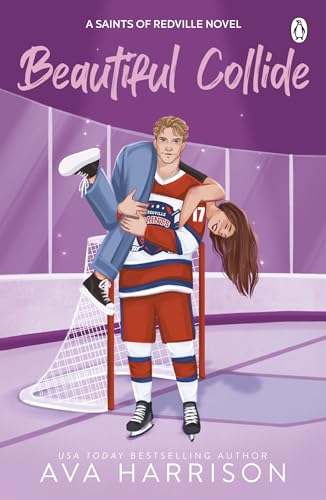 Beautiful Collide: The Ice Hockey Romance Series Taking TikTok by Storm (Redville Saints Book 3)