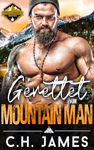 Gerettet vom Mountain Man: Eine Mountain Man-Romantikserie (Bergmenschen von Falls Creek 1)