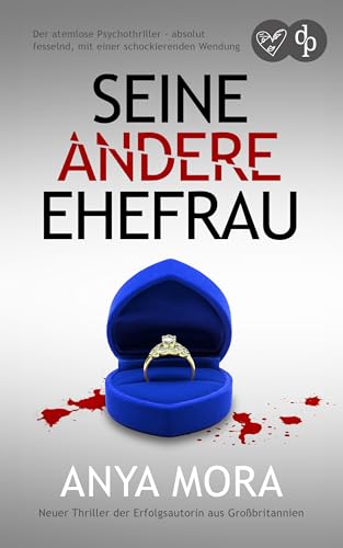 Seine andere Ehefrau: Ein absolut fesselnder Psychothriller mit einer schockierenden Wendung (Nervenzerreißende Standalone Psychothriller 1)