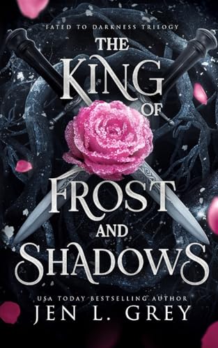 The King of Frost and Shadows (Fated To Darkness, Band 1)