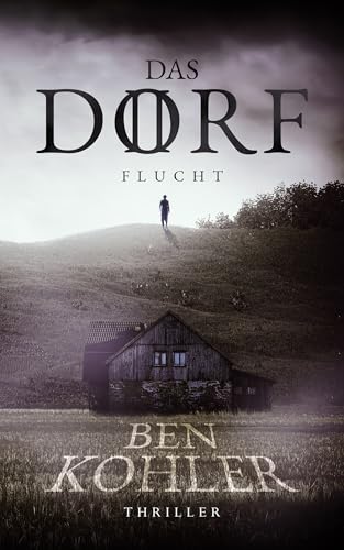 Das Dorf II: Flucht