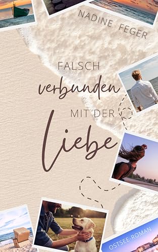 Falsch verbunden mit der Liebe: Ein Ostsee-Roman (Ostseeverliebt 1)