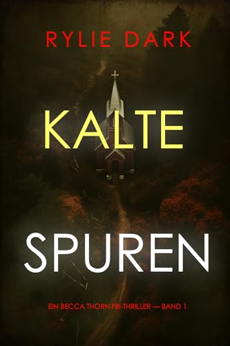 Kalte Spuren (Ein Becca Thorn FBI-Thriller — Band 1)