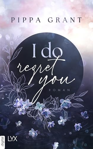 I Do Regret You (Three BFFs and a Wedding 2)