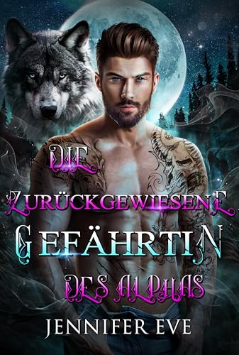 Die zurückgewiesene Gefährtin des Alphas: Zurückeroberte Gefährtin Werwolf Shifter Romanze (Käfig königlicher Begierden 6)