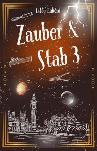 Zauber & Stab 3 (The Wandmaker Society)