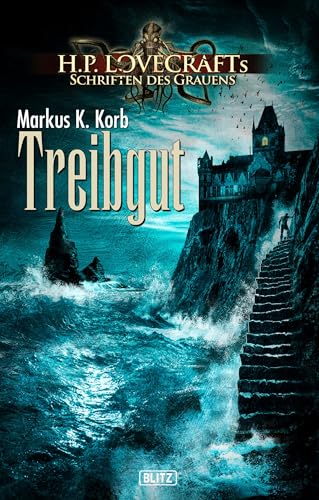 Lovecrafts Schriften des Grauens 26: Treibgut