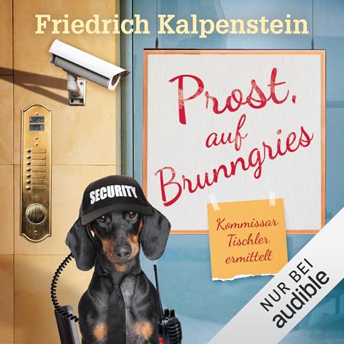 Prost, auf Brunngries: Kommissar Tischler ermittelt 10