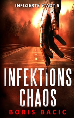 Infektionschaos (Infizierte stadt, Band 5)