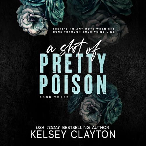A Shot of Pretty Poison: Pretty Poison Trilogy, Book 3