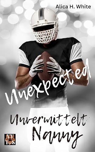 Unexpected - Unvermittelt Nanny: Tarek und Jade (New York Tigers 10)