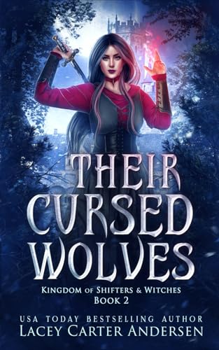 Their Cursed Wolves (Kingdom of Shifters and Witches, Band 2)