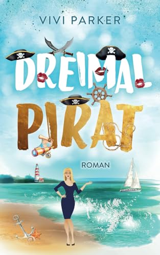 Dreimal Pirat (All My Lovers, Band 3)